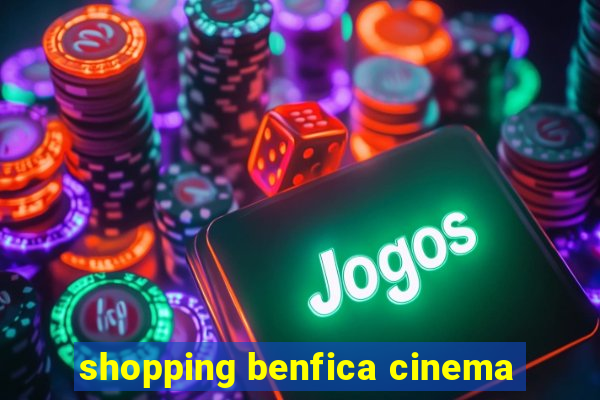 shopping benfica cinema